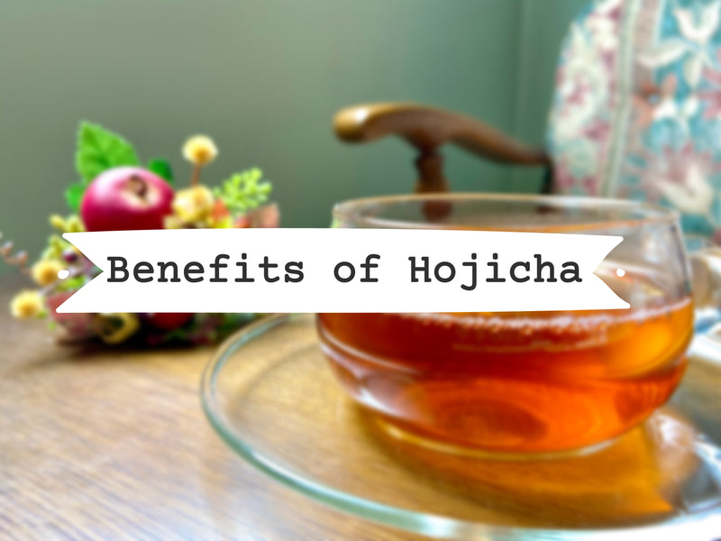 Benefits of Hojicha